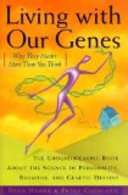 Living With Our Genes H. Hamer, Dean and Peter Copeland: