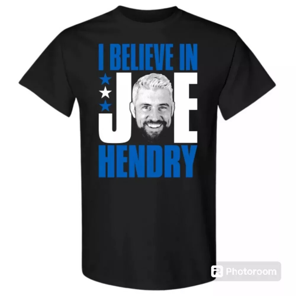 NEW ARRIVAL - JOE HENDRY - I BELIEVE IN JOE HENDRY T-SHIRT SIZE S-3XL