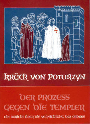 Der Prozess gegen die Templer | Maria Josepha Krück von Poturzyn | 2003