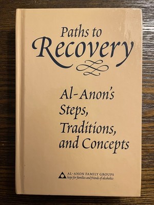 Paths to Recovery Al-Anon's Steps, Traditions and Concepts Hardcover 1997 : VG