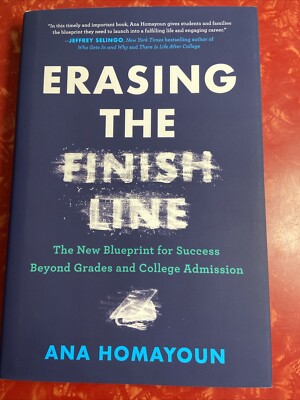 Erasing the Finish Line : New Blueprint for Success Beyond Grades & College 2023