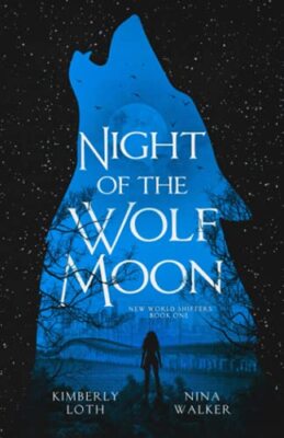 Night of the Wolf Moon Nina Walker New Book 9781950093298