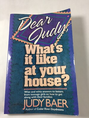 Dear Judy, What's It Like at Your House? by Judy Baer