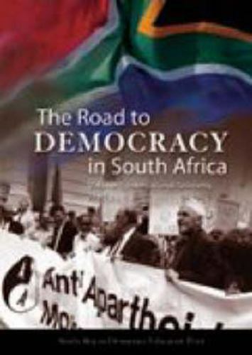 Road to Democracy in South Africa by South African Democracy Education Trust ...