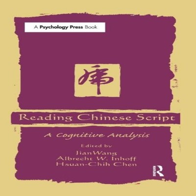 Reading Chinese Script A Cognitive Analysis Taylor Francis Ltd (S