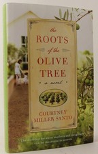The Roots of the Olive Tree by Courtney Miller Santo