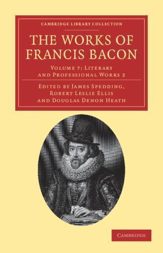 Cambridge Library Collection-Philosophy Ser.: Works of Francis Bacon by ...