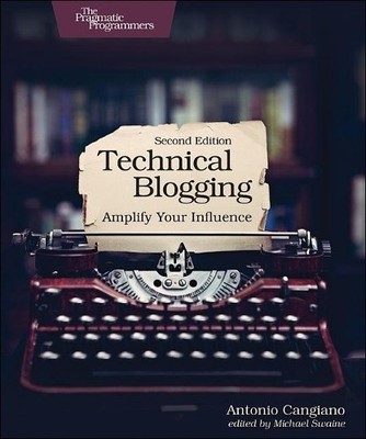 Antonio Cangiano Technical Blogging (Taschenbuch)
