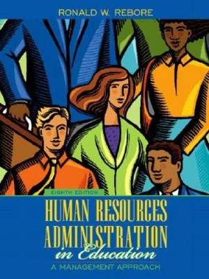 Human Resources Administration in Education: A Management Approach (8th E - GOOD