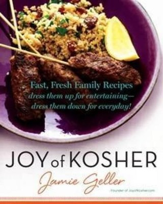 Jamie Geller Joy of Kosher: Fast, Fresh Family Recipes (Hardback)