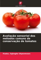 AvaliaçãO Sensorial Dos MéTodos Comuns De ConservaçãO De Tomates Ukponmwan Buch