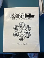 The Comprehensive U. S. Silver Dollar Encyclopedia by Walter H Breen and John W.