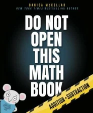 Do Not Open This Math Book: Addition + Subtraction - Paperback - GOOD