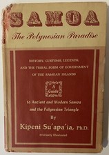 Samoa : The Polynesian Paradise by Kipeni Su’apa’ia (1962 SIGNED 1st Hardcover)