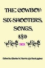 The Cowboy: Six Shooters, Songs and Sex by University of Oklahoma Press (Paperback, 2002)
