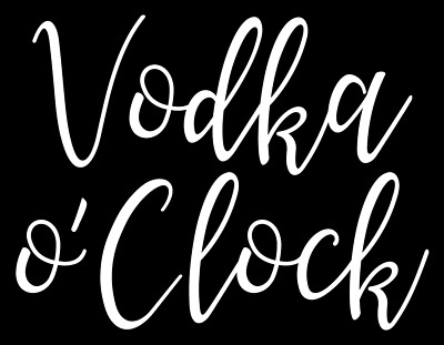 Vodka o'Clock - Vinyl Aufkleber Sticker Etiketten für Gläser, Tassen, Flasche, Karaffe