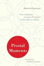 Pivotal Moments: How Educators Can Put - Paperback, by Espinoza Roberta - Good