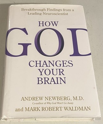 How God Changes Your Brain: Breakthrough Findings from a Leading Neuroscientist