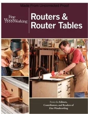 Routers  Router Tables (New Best of Fine Woodworking) - Paperback - GOOD