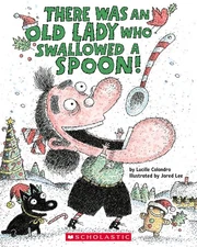 There Was an Old Lady Who Swallowed a Spoon! - A Holiday Picture Book (There...