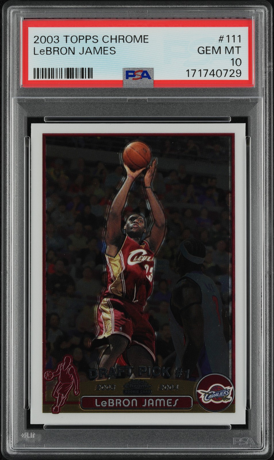 2003-04 Topps Chrome #111 Lebron James Rookie Card RC PSA 10 Gem Mint NEW SLAB