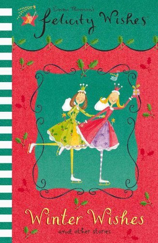 Felicity Wishes: Winter Wishes,Emma Thomson