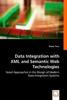 Ruben Tous | Data Integration With Xml And Semantic Web Technologies | Buch
