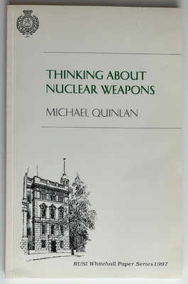 Thinking About Nuclear Weapons by Michael Quinlan (Paperback, 1997)