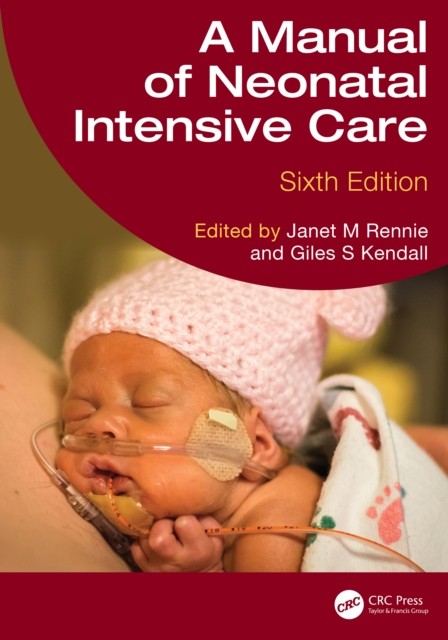 A Manual of Neonatal Intensive Care by Janet M Rennie NEW - Image 4