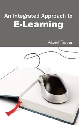 Integrated Approach to E-Learning (Gebundene Ausgabe)