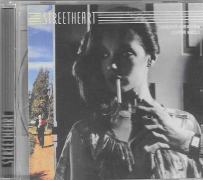 Streetheart - Meanwhile back in Paris / Under heaven over hell