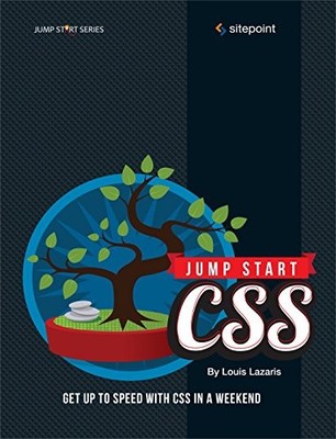 Jump Start CSS: Get Up to Speed with CSS in a Weekend,Louis   La