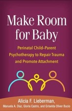 Make Room for Baby by Alicia F.  Lieberman (Paperback Book)
