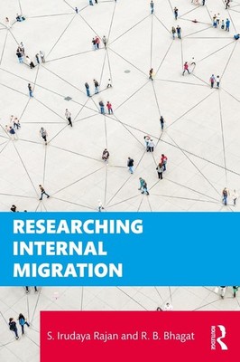 Researching Internal Migration by S. Irudaya Rajan Paperback Book