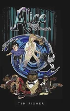 Alice Through the Wormhole by Tim Fisher (English) Hardcover Book