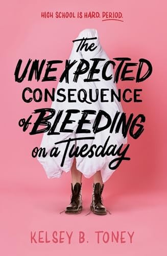 The Unexpected Consequence of Bleeding on a Tuesday by Kelsey B. Toney NEW - Image 2