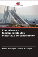 Kokou Missogbe Thomas R Akogbe | Connaissance Fondamentale Des MatéRiaux De...