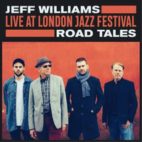 Jeff Williams Live At London Jazz Festival: Road Tales (Vinyl) (Us Import)