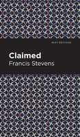 Claimed | Francis Stevens | Buch | Gebunden | Englisch | 2022 | Mint Editions