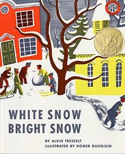 WHITE SNOW, BRIGHT SNOW By Alvin Tresselt & Roger Duvoisin - Hardcover **Mint**