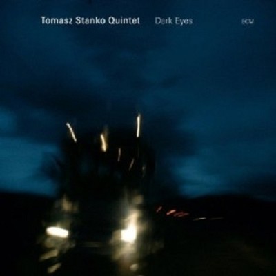 TOMASZ STANKO QUINTET - DARK EYES  CD  10 TRACKS MODERN JAZZ  NEU
