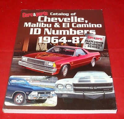 Catalog of Chevelle, Malibu & El Camino ID Numbers 1964-87