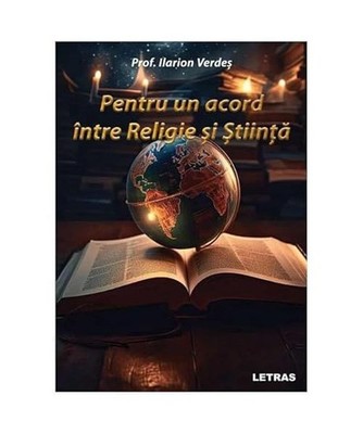 Pentru Un Acord Intre Religie Si Stiinta, Ilarion Verdes