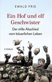 Ein Hof und elf Geschwister: Der stille Abschied vo... | Buch | Zustand sehr gut