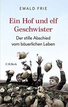 Ein Hof und elf Geschwister: Der stille Abschied vo... | Buch | Zustand sehr gut - Bild 1 von 2
