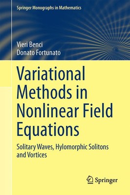 Vieri Benci (u. a.) | Variational Methods in Nonlinear Field Equations | Buch