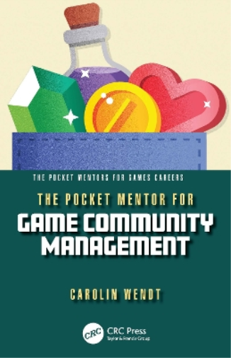 Carolin Wendt The Pocket Mentor for Game Community Management (Tascabile)
