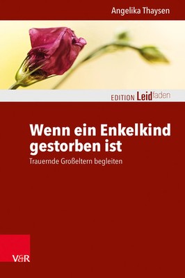 Wenn ein Enkelkind gestorben ist | Trauernde Großeltern begleiten | Thaysen