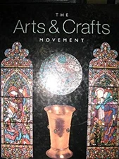 The Arts and Crafts Movement Hardcover Steven Adams