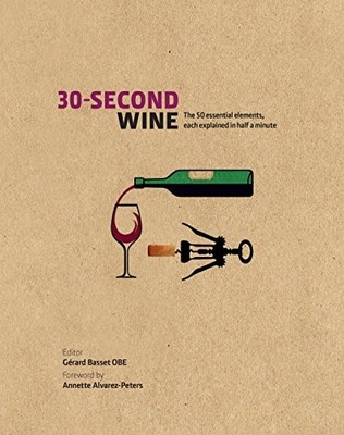 30-Second Wine: The 50 Essential Elements, by Alvarez-Peters, Annette 1782402713